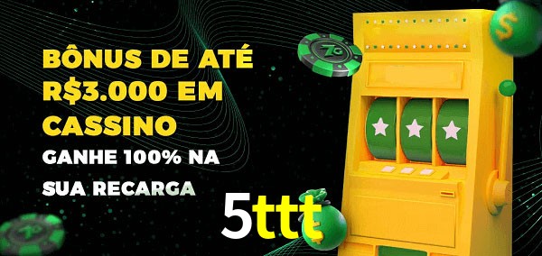 5ttt melhor bônus de depósito