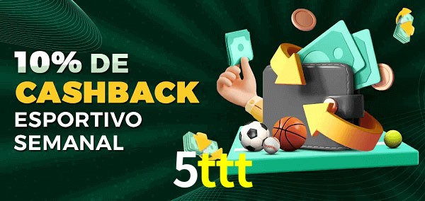 10% de bônus de cashback na 5ttt